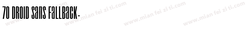 70 Droid Sans Fallback字体转换